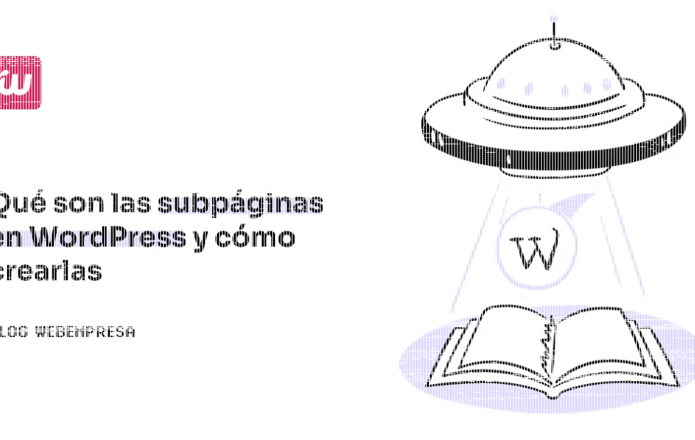 Subpáginas en WordPress: cómo ordenar tu sitio y mejorar la navegación. Imagen destacada sobre subpáginas en WordPress. publicada en Diseño Web Rosario