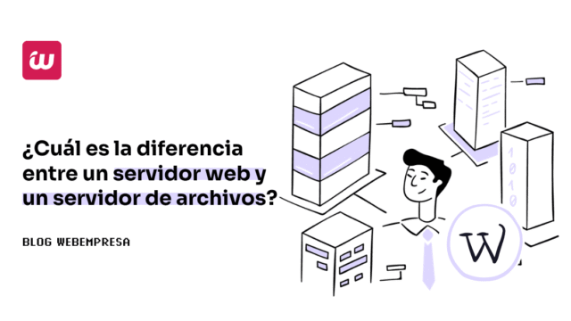 Servidor web y servidor de archivos: diferencias para tu empresa. Imagen destacada sobre servidor web y servidor de archivos. publicada en Diseño Web Rosario